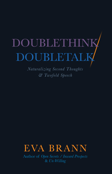 Paperback Doublethink / Doubletalk: Naturalizing Second Thoughts and Twofold Speech Book