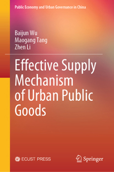 Hardcover Effective Supply Mechanism of Urban Public Goods Book