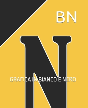 Paperback Bn: Grafica in Bianco E Nero [Italian] Book