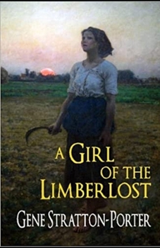 A Girl of the Limberlost Illustrated