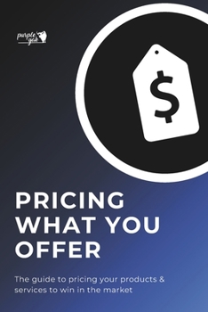Pricing What You Offer: Small Business Guide