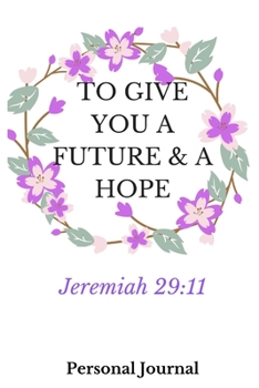 Jeremiah 29:11 Personal Journal