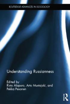 Understanding Russianness - Book  of the Routledge Advances in Sociology