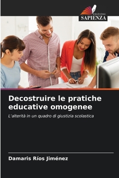 Paperback Decostruire le pratiche educative omogenee [Italian] Book