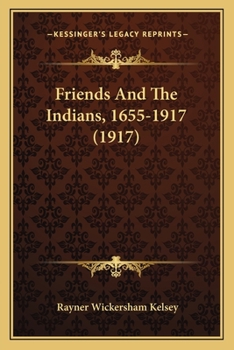 Friends and the Indians, 1655-1917