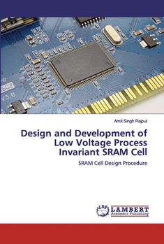 Paperback Design and Development of Low Voltage Process Invariant SRAM Cell Book