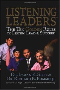 Hardcover Listening Leaders: The Ten Golden Rules to Listen, Lead & Succeed Book