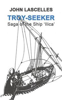 Paperback Troy-Seeker: Saga of the Ship 'Ilica' Book