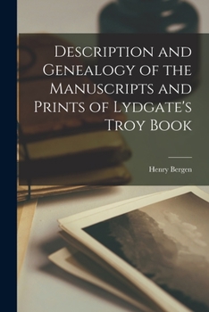 Paperback Description and Genealogy of the Manuscripts and Prints of Lydgate's Troy Book