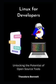 Paperback Linux for Developers: Unlocking the Potential of Open-Source Tools Book