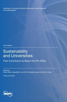 Sustainability and Universities: Their Contribution to Reach the 17th SDGs