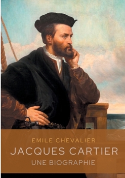 Paperback Jacques Cartier: une biographie [French] Book