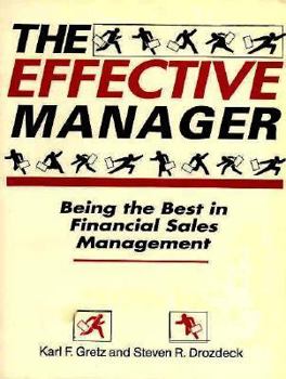 Paperback The Effective Manager: Being the Best in Financial Sales Management Book