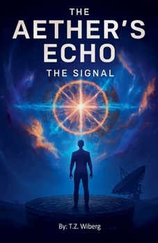 The Signal (The Aether's Echo)