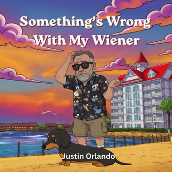 Paperback Something's Wrong With My Wiener Book