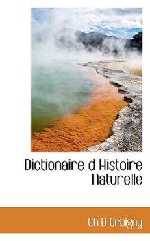 Dictionaire D Histoire Naturelle