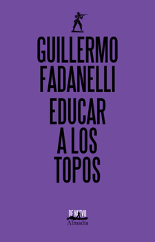 Paperback Educar a Los Topos [Spanish] Book