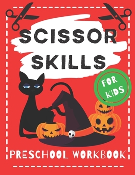 Paperback Scissor Skills Preschool Workbook For Kids: Halloween Version with Witches, Ghosts, Pumpkins, Vampires and More Book