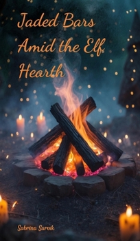 Hardcover Jaded Bars Amid the Elf Hearth Book