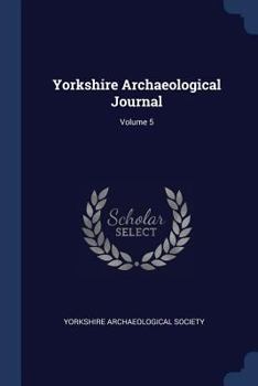 Paperback Yorkshire Archaeological Journal; Volume 5 Book