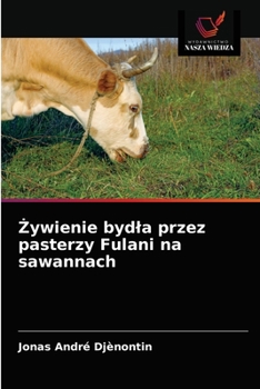 Paperback Żywienie bydla przez pasterzy Fulani na sawannach [Polish] Book