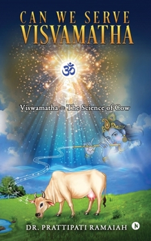 Paperback Can We Serve Visvamatha: Viswamatha = The Science of Cow Book