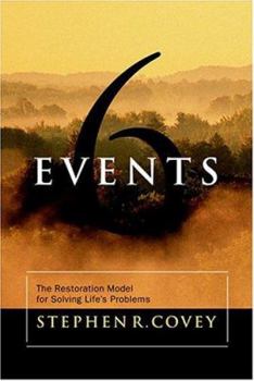 Hardcover Six Events: The Restoration Model for Solving Life's Problems Book