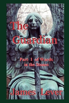 Paperback The Guardian: Wards in the Stones (Part 1) Book