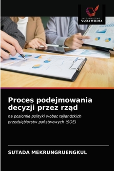 Paperback Proces podejmowania decyzji przez rz&#261;d [Polish] Book