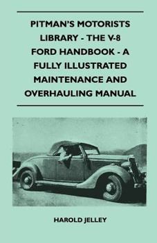 Paperback Pitman's Motorists Library - The V-8 Ford Handbook - A Fully Illustrated Maintenance and Overhauling Manual Book