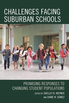 Paperback Challenges Facing Suburban Schools: Promising Responses to Changing Student Populations Book