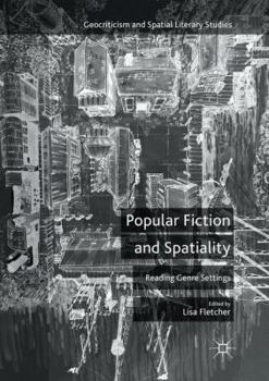 Paperback Popular Fiction and Spatiality: Reading Genre Settings Book