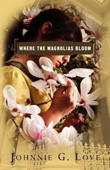 Paperback Where The Magnolias Bloom Book