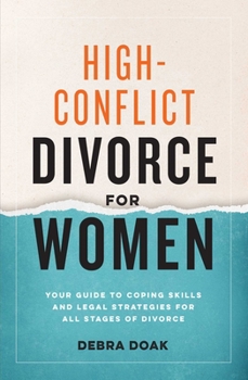 Paperback High-Conflict Divorce for Women: Your Guide to Coping Skills and Legal Strategies for All Stages of Divorce Book