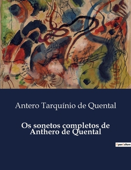 Os sonetos completos de Anthero de Quental (Portuguese Edition)