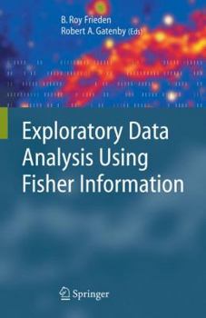 Hardcover Exploratory Data Analysis Using Fisher Information Book