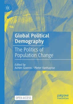 Paperback Global Political Demography: The Politics of Population Change Book