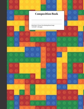 Paperback Composition Book Wide-Ruled Primary Color Building Blocks Design: Lined Notebook for the Classroom Book