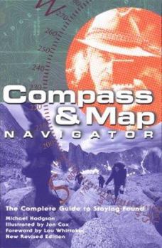 Paperback Compass & Map Navigator (REV): The Complete Guide to Staying Found Book
