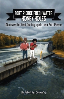 Paperback Fort Pierce Freshwater Honey holes Book