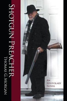 Paperback Shotgun Preacher (An Epistolary Novel) Book