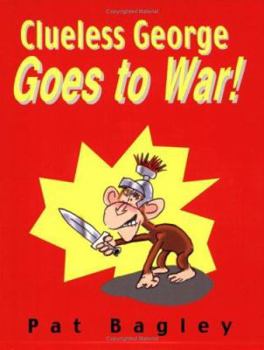 Paperback Clueless George Goes to War Book