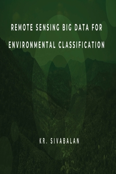 Paperback Remote Sensing Big Data for Environmental Classification Book