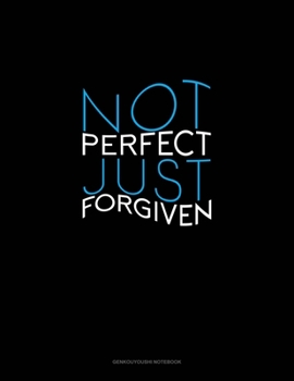 Paperback Not Perfect Just Forgiven: Genkouyoushi Notebook Book