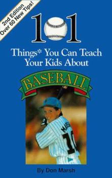 Paperback 101 Things You Can Teach Your Kids about Baseball Book