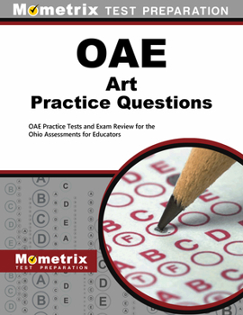 Paperback Oae Art Practice Questions: Oae Practice Tests and Exam Review for the Ohio Assessments for Educators Book