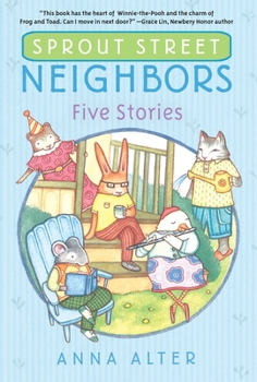 Sprout Street Neighbors: Five Stories - Book #1 of the Sprout Street Neighbors