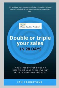 Paperback Would You Like Another - Double or triple your sales in 28 days Book