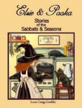Paperback Elsie and Pooka Stories of the Sabbats and Seasons Book