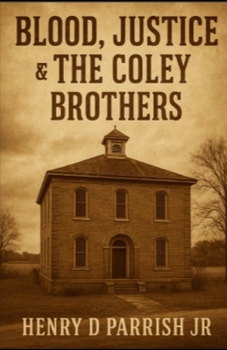 Paperback Blood, Justice & The Coley Brothers Book